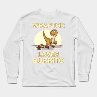 Velociraptor Tshirt | Burrito Dinosaur Pun Paleontology Gift Long Sleeve T-Shirt